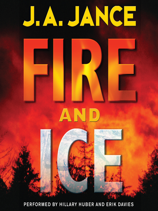 Title details for Fire and Ice by J. A. Jance - Wait list